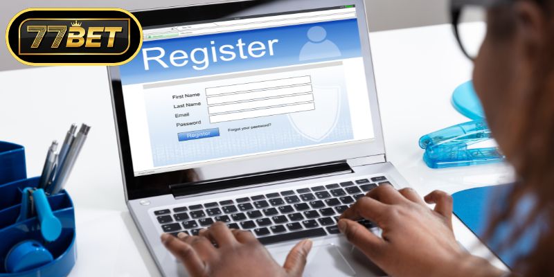 Thực hiện các bước đăng ký 77bet nhanh chóng nhất